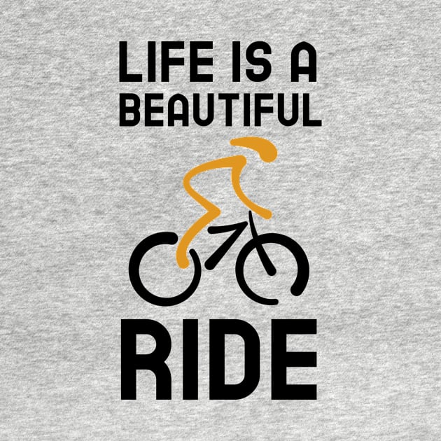 Life Is A Beautiful Ride - Cycling by Jitesh Kundra